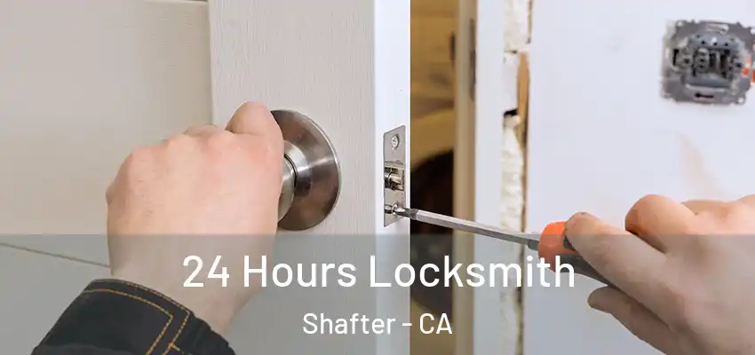  24 Hours Locksmith Shafter - CA