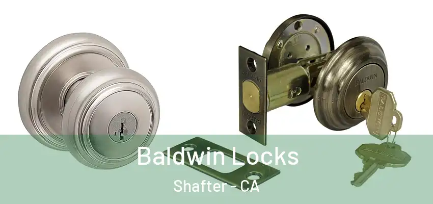  Baldwin Locks Shafter - CA