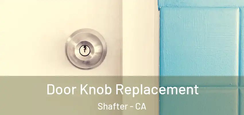  Door Knob Replacement Shafter - CA