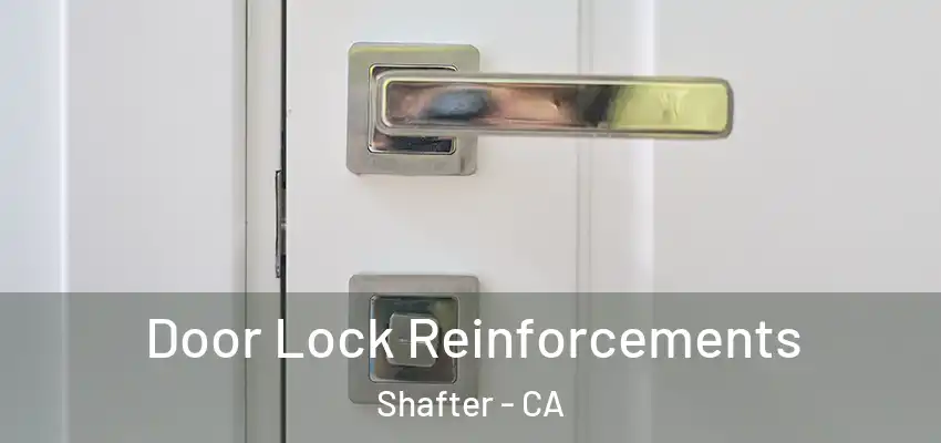  Door Lock Reinforcements Shafter - CA