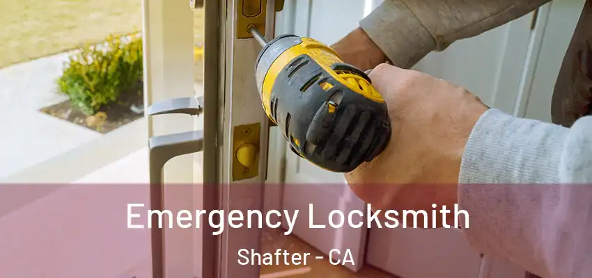  Emergency Locksmith Shafter - CA