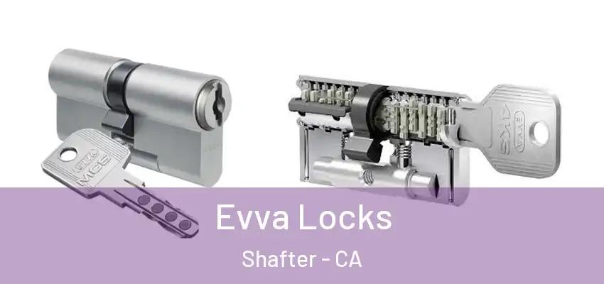  Evva Locks Shafter - CA