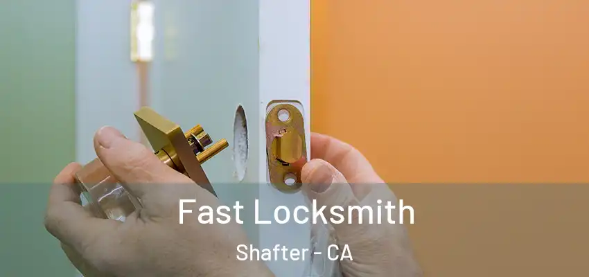 Fast Locksmith Shafter - CA