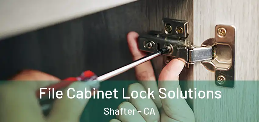  File Cabinet Lock Solutions Shafter - CA