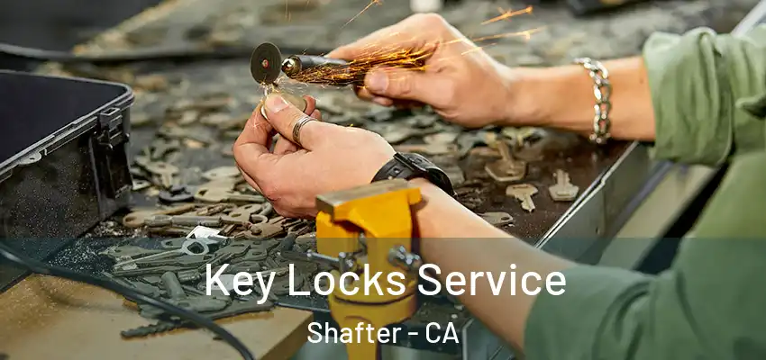  Key Locks Service Shafter - CA