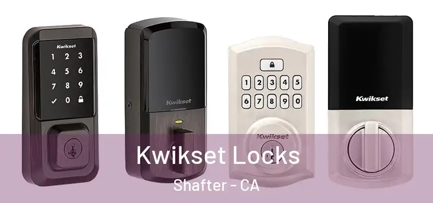  Kwikset Locks Shafter - CA