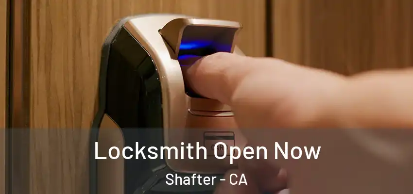  Locksmith Open Now Shafter - CA