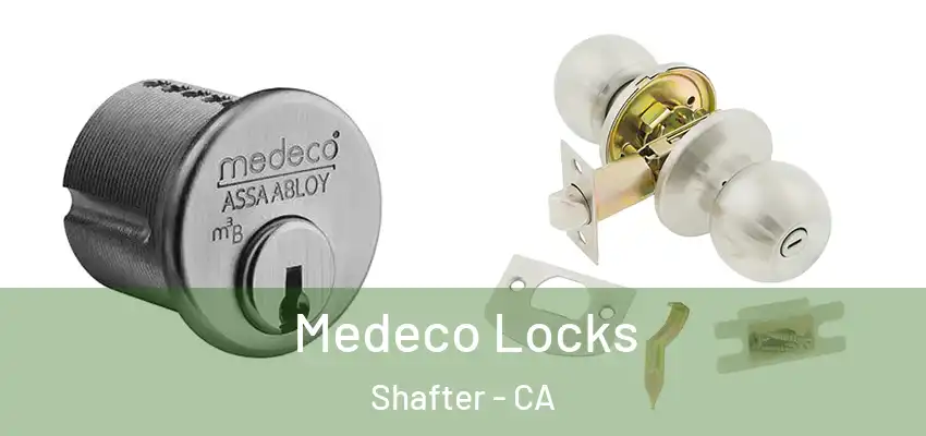  Medeco Locks Shafter - CA