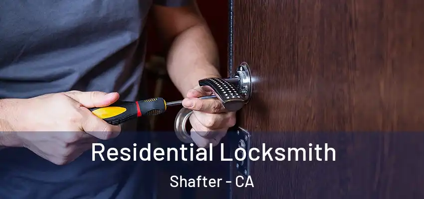  Residential Locksmith Shafter - CA